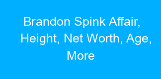 Brandon Spink Affair, Height, Net Worth, Age, More