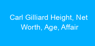 Carl Gilliard Height, Net Worth, Age, Affair