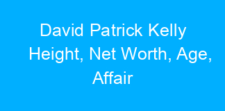 David Patrick Kelly Height, Net Worth, Age, Affair