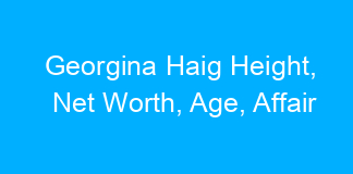 Georgina Haig Height, Net Worth, Age, Affair
