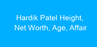 Hardik Patel Height, Net Worth, Age, Affair