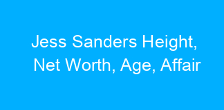 Jess Sanders Height, Net Worth, Age, Affair