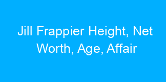 Jill Frappier Height, Net Worth, Age, Affair