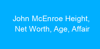 John McEnroe Height, Net Worth, Age, Affair