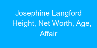 Josephine Langford Height, Net Worth, Age, Affair