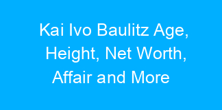 Kai Ivo Baulitz Age, Height, Net Worth, Affair and More