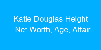 Katie Douglas Height, Net Worth, Age, Affair