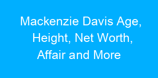 Mackenzie Davis Age, Height, Net Worth, Affair and More