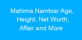 Mahima Nambiar Age, Height, Net Worth, Affair and More