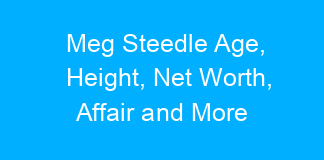 Meg Steedle Age, Height, Net Worth, Affair and More