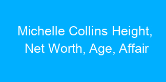 Michelle Collins Height, Net Worth, Age, Affair