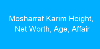 Mosharraf Karim Height, Net Worth, Age, Affair