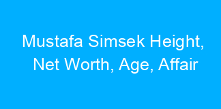 Mustafa Simsek Height, Net Worth, Age, Affair