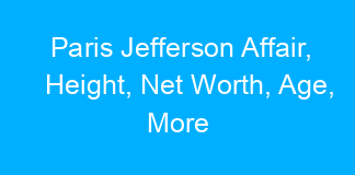 Paris Jefferson Affair, Height, Net Worth, Age, More