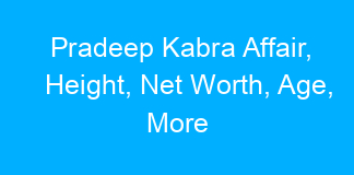 Pradeep Kabra Affair, Height, Net Worth, Age, More