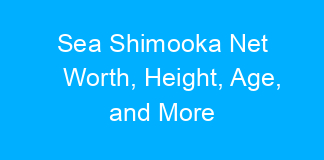 Sea Shimooka Net Worth, Height, Age, and More