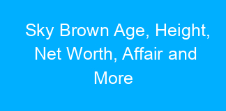 Sky Brown Age, Height, Net Worth, Affair and More