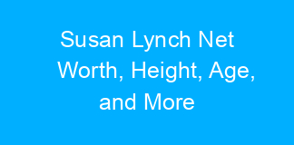 Susan Lynch Net Worth, Height, Age, and More