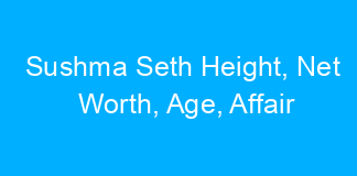 Sushma Seth Height, Net Worth, Age, Affair