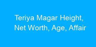 Teriya Magar Height, Net Worth, Age, Affair
