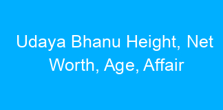 Udaya Bhanu Height, Net Worth, Age, Affair