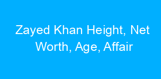 Zayed Khan Height, Net Worth, Age, Affair